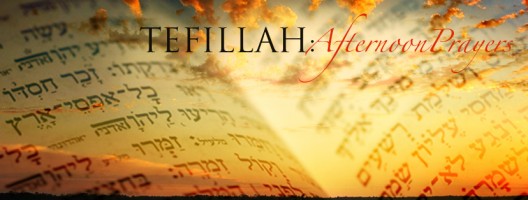 Mincha: Afternoon Prayers