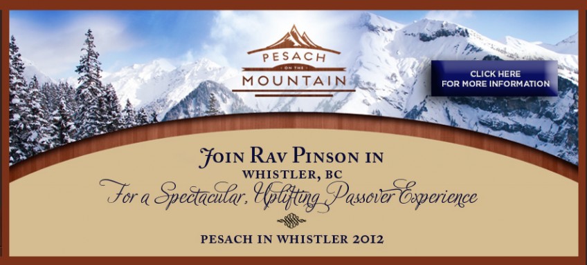 Join Rav Pinson for a Passover Experience of a Lifetime!